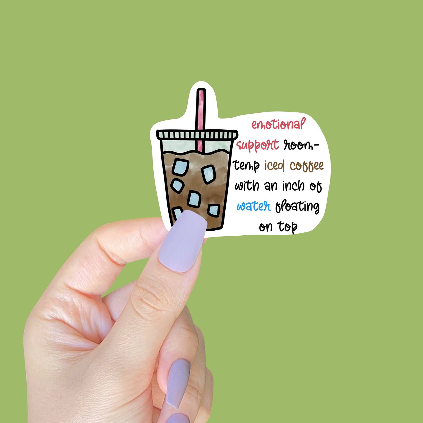 Emotional Support Iced Coffee Sticker