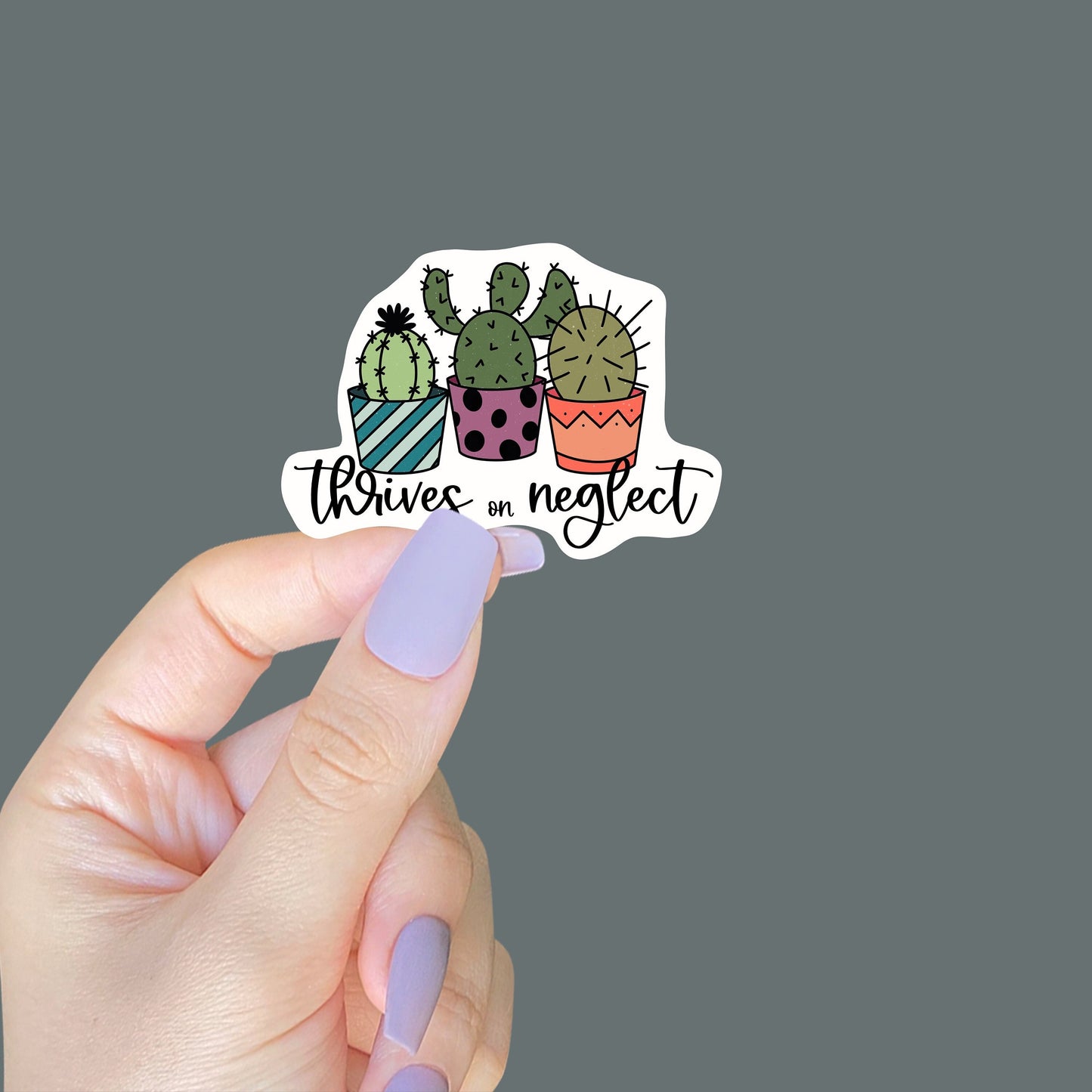 Thrives On Neglect Potted Sticker