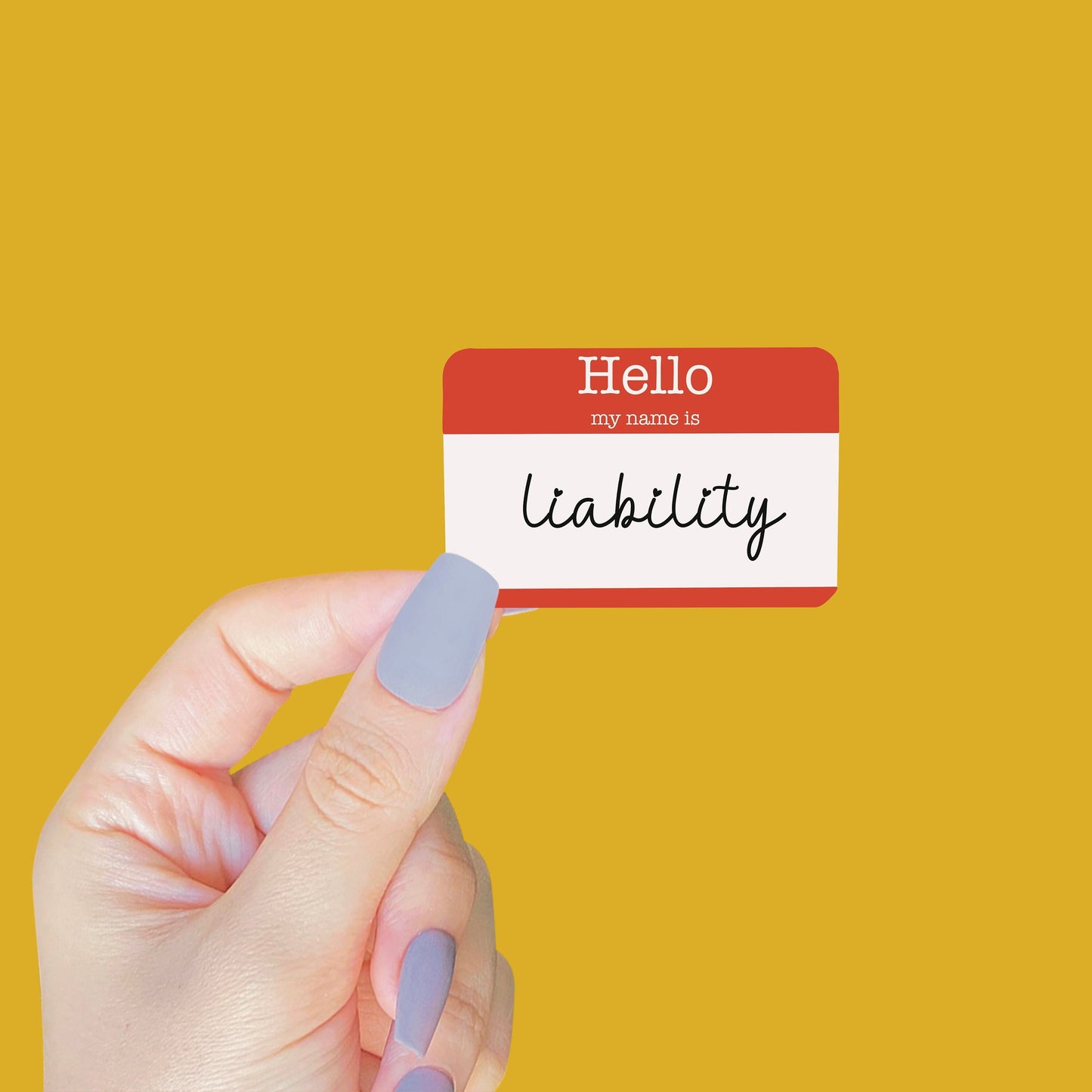 Hello My Name is Liability Nametag Sticker