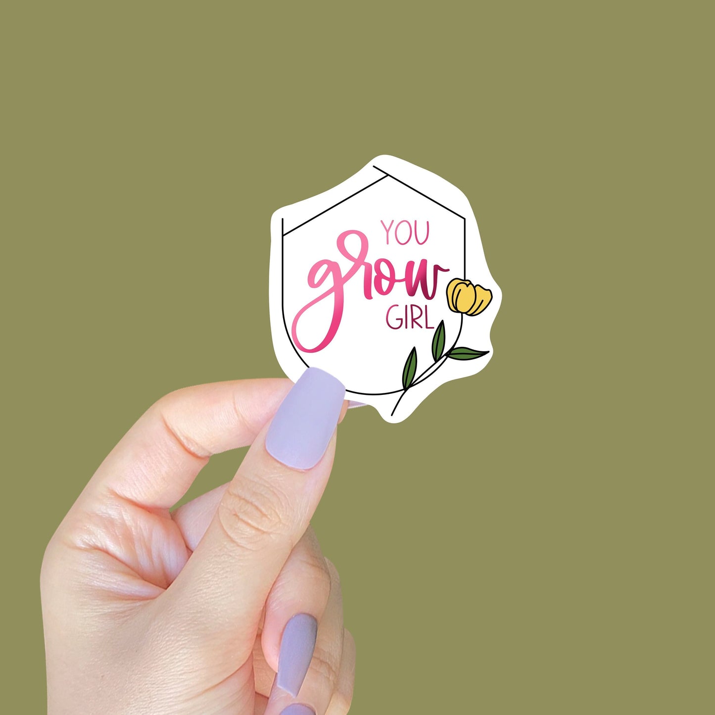 You Grow Girl Sticker