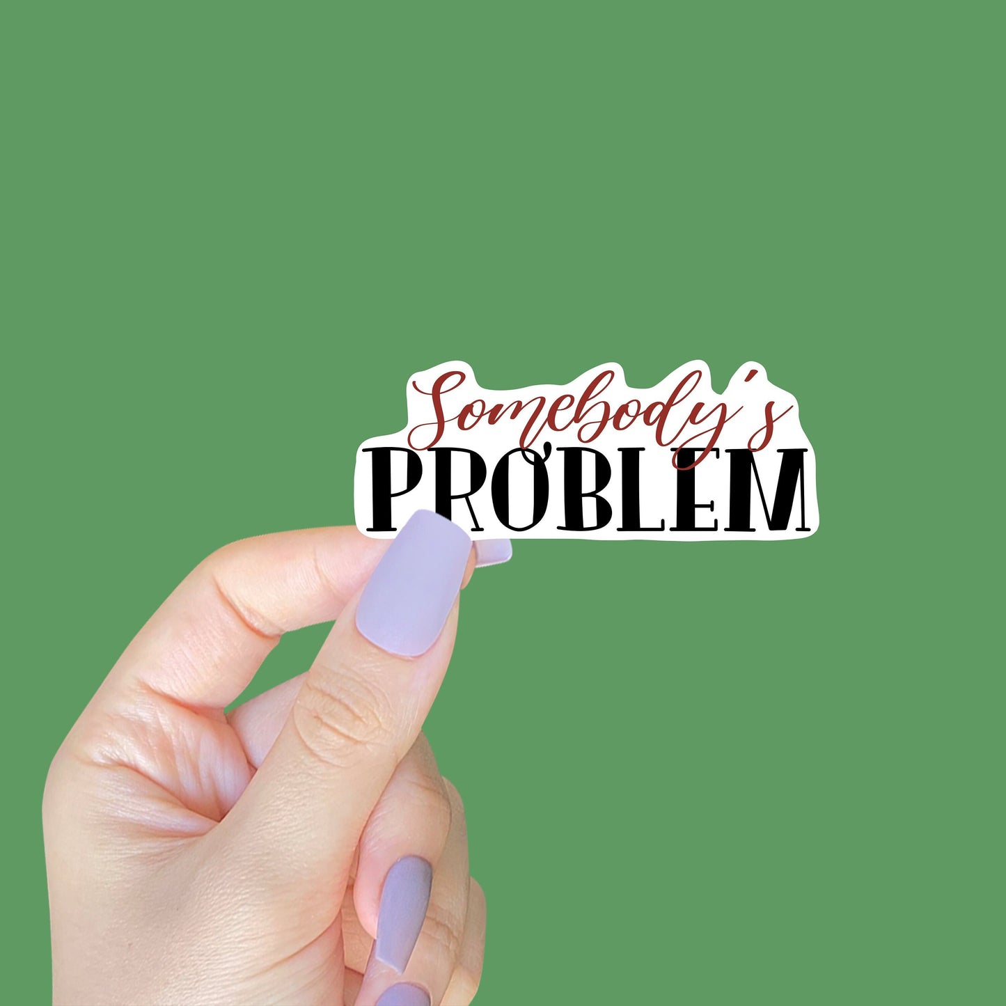 Sombody's Problem Wallen Sticker