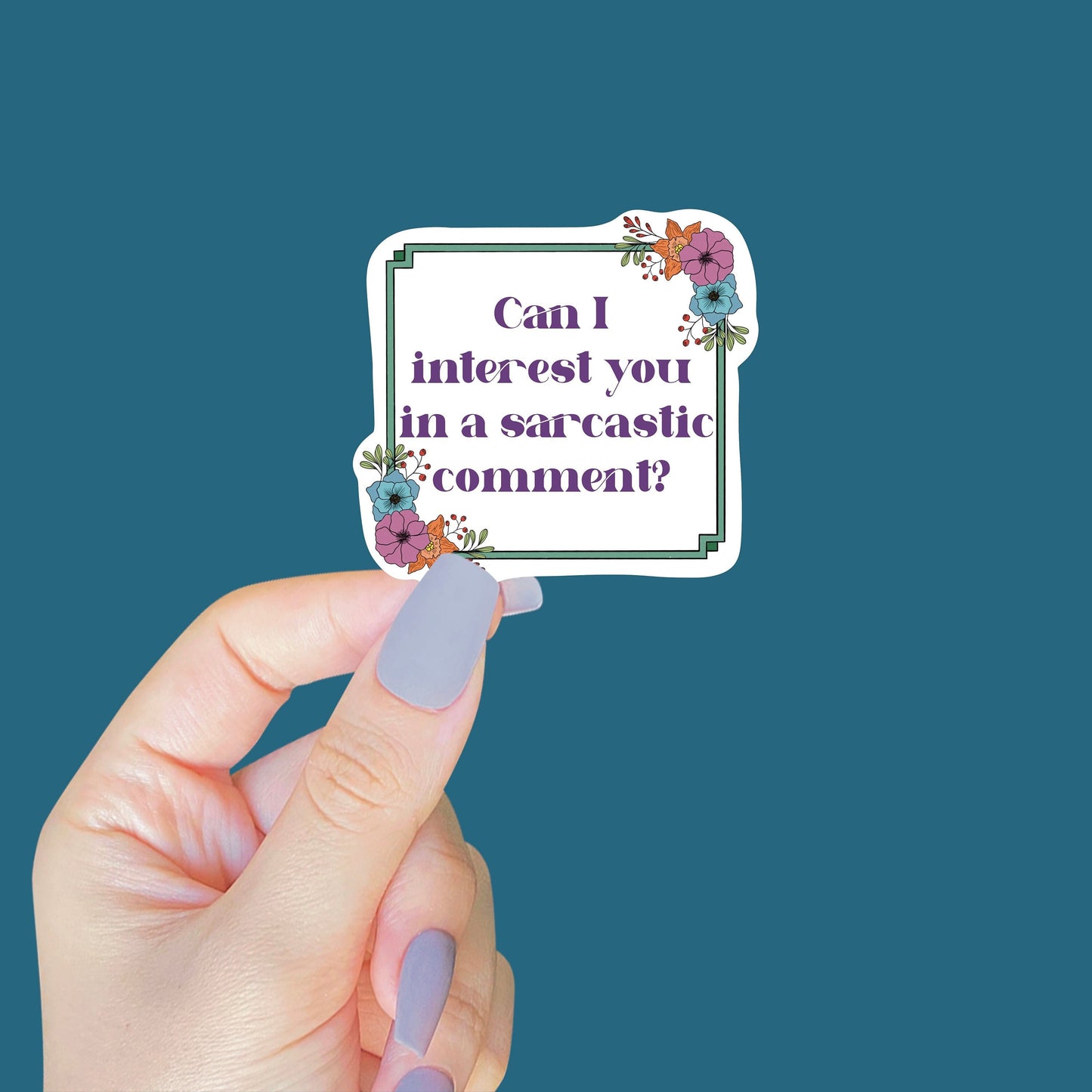 Can I Interest You in a Sarcastic Comment Sticker